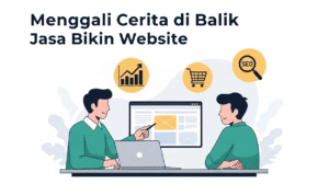 Menggali Cerita di Balik Jasa Bikin Website: Solusi Kreatif Bisnis di Era Digital