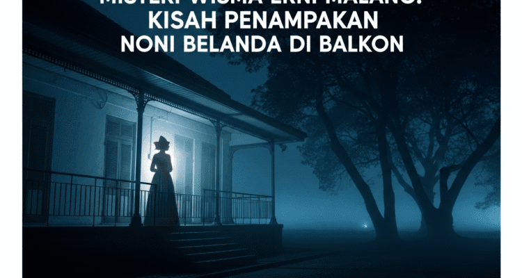 Misteri Wisma Erni Malang: Kisah Penampakan Noni Belanda di Balkon