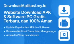 Website Download APK & Software PC Gratis, Terbaru, dan 100% Aman di downloadaplikasi.my.id