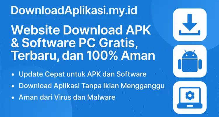Website Download APK & Software PC Gratis, Terbaru, dan 100% Aman di downloadaplikasi.my.id