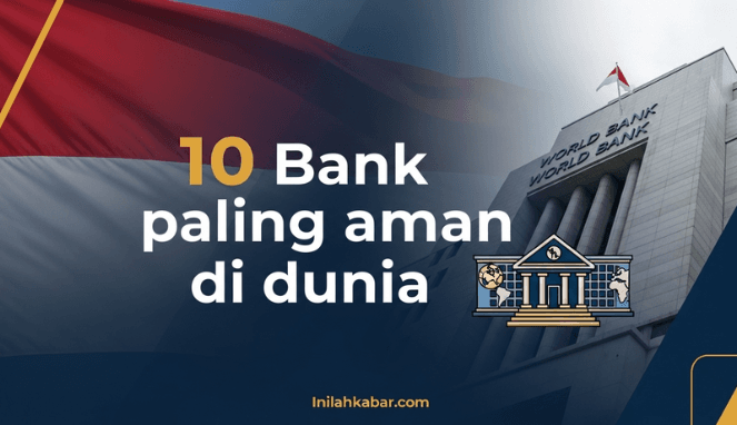 10 Bank Paling Aman di Dunia 10 Bank Paling Aman di Dunia