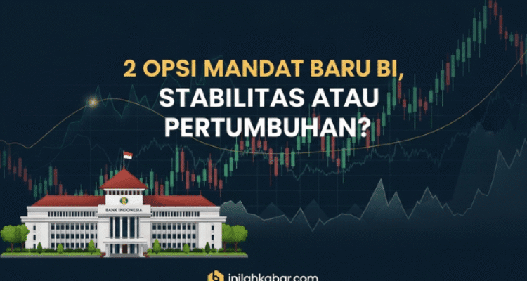 2 Opsi Mandat Baru BI, Stabilitas atau Pertumbuhan?