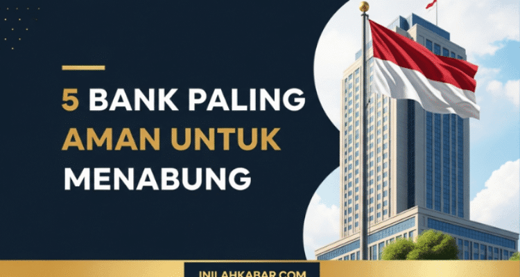 5 Bank paling aman untuk menabung