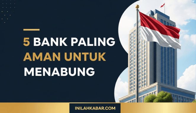 5 Bank paling aman untuk menabung