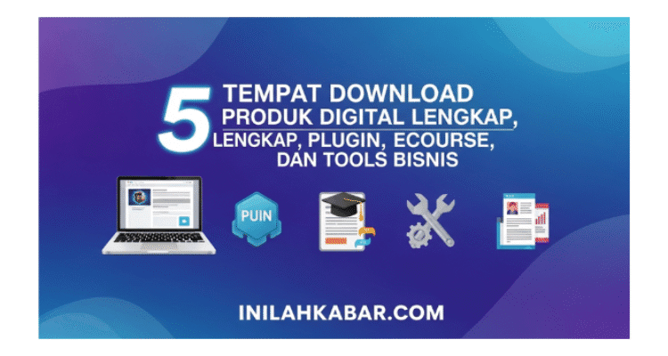 5 Tempat Download Produk Digital Lengkap, Plugin, Ecourse, dan Tools Bisnis