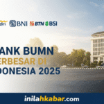 7 Bank BUMN Terbesar di Indonesia 2025, Aset, Layanan, dan Inovasi Digital