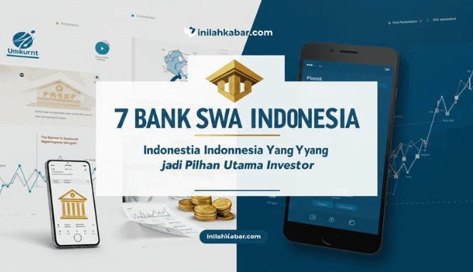 7 Bank Swasta Indonesia yang Jadi Pilihan Utama Investor
