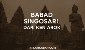 Babad Singosari, Dari Ken Arok