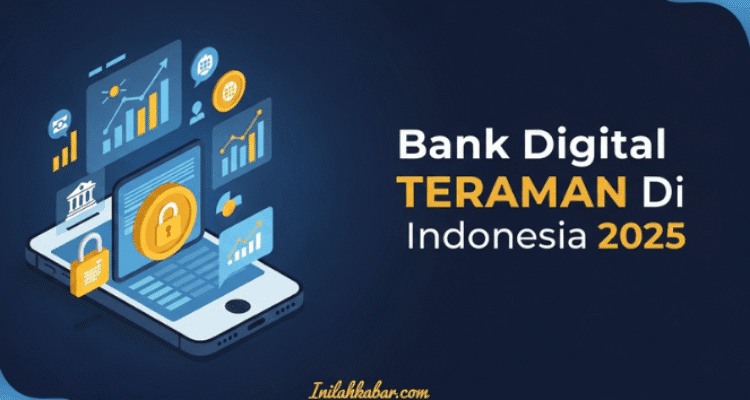 Bank Digital Teraman di Indonesia 2025