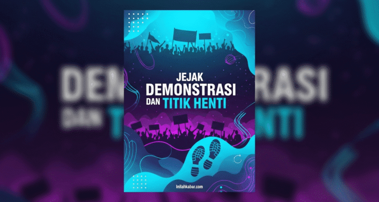 Jejak Demonstrasi dan Titik Henti