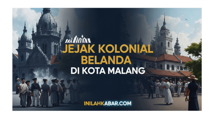 Jejak Kolonial Belanda di Kota Malang