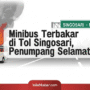 Minibus Terbakar di Tol Singosari, Penumpang Selamat Minibus Terbakar di Tol Singosari, Penumpang Selamat
