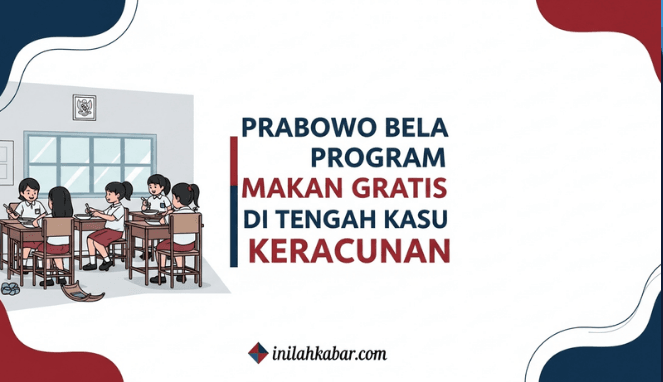 Prabowo Bela Program Makan Gratis di Tengah Kasus Keracunan Prabowo Bela Program Makan Gratis di Tengah Kasus Keracunan