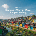 Wisata Kampung Warna-Warni Jodipan Malang, Cerita Nyata yang Menginspirasi Wisata Kampung Warna-Warni Jodipan Malang, Cerita Nyata yang Menginspirasi