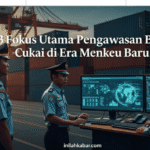 3 Fokus Utama Pengawasan Bea Cukai di Era Menkeu Baru Realistic photo illustration showing the main theme and emotional essence of the article above — for example, Indonesian Customs officers at a busy port terminal with digital monitoring screens and shipping containers in the background, symbolizing transparency, efficiency, and reform in customs supervision under the new Finance Minister, in cinematic lighting, professional composition, with centered modern title text “3 Fokus Utama Pengawasan Bea Cukai di Era Menkeu Baru”, bottom watermark “inilahkabar.com” in elegant sans-serif font, realistic journalistic photo style suitable for online news feature.