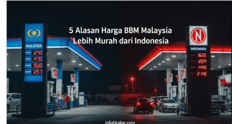 5 Alasan Harga BBM Malaysia Lebih Murah dari Indonesia