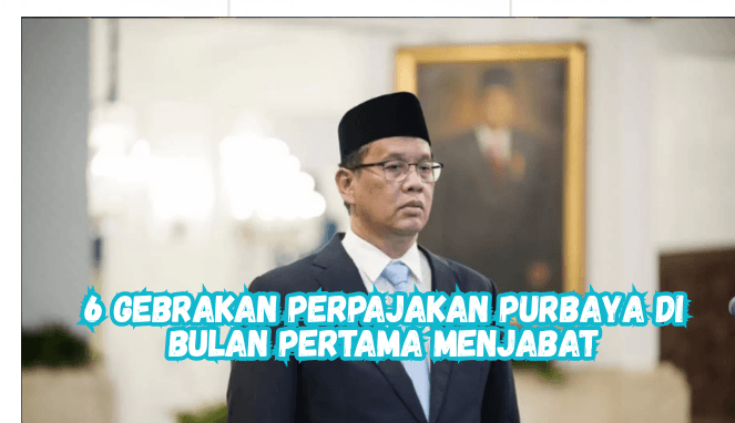 6 Gebrakan Perpajakan Purbaya di Bulan Pertama Menjabat 6 Gebrakan Perpajakan Purbaya di Bulan Pertama Menjabat