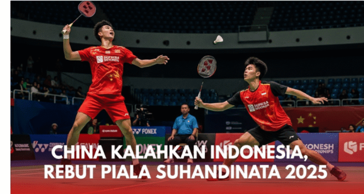 China Kalahkan Indonesia, Rebut Piala Suhandinata 2025