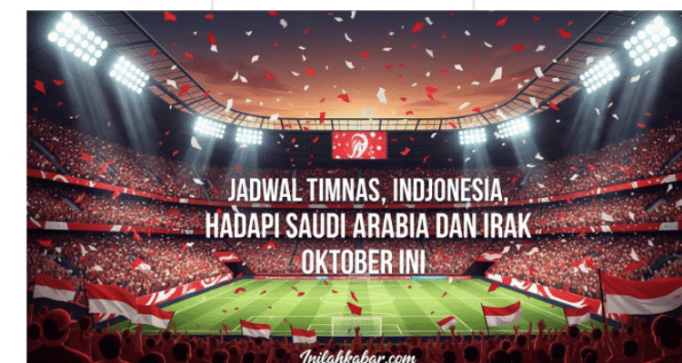 Jadwal Timnas Indonesia Hadapi Saudi Arabia dan Irak Oktober Ini