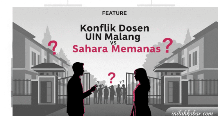 Konflik Dosen UIN Malang vs Sahara Memanas Konflik Dosen UIN Malang vs Sahara Memanas