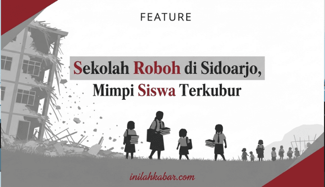 Sekolah Roboh di Sidoarjo, Mimpi Siswa Terkubur Sekolah Roboh di Sidoarjo, Mimpi Siswa Terkubur