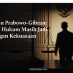 Setahun Prabowo–Gibran, Ketika Hukum Masih Jadi Bayangan Kekuasaan Setahun Prabowo–Gibran, Ketika Hukum Masih Jadi Bayangan Kekuasaan