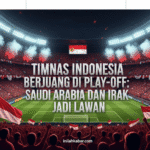 Timnas Indonesia Berjuang di Play-off, Saudi Arabia dan Irak Jadi Lawan