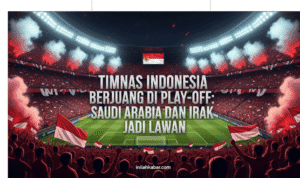 Timnas Indonesia Berjuang di Play-off, Saudi Arabia dan Irak Jadi Lawan