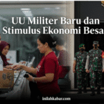 UU Militer Baru dan Stimulus Ekonomi Besar