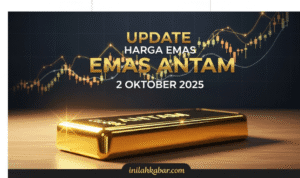 Update Harga Emas Antam 2 Oktober 2025 Update Harga Emas Antam 2 Oktober 2025