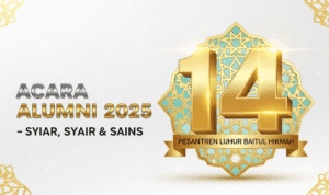 Hilang Tahun & Temu Alumni 2025 Pesantren Luhur Baitul Hikmah – Syiar, Syair & Sains Hilang Tahun & Temu Alumni 2025 Pesantren Luhur Baitul Hikmah – Syiar, Syair & Sains